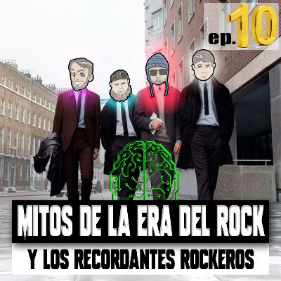 EP.10 MITOS ROCKEROS