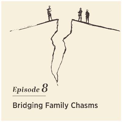 Bridging Family Chasms