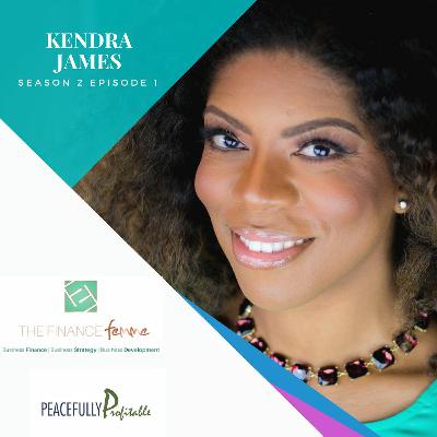 Kendra James of The Finance Femme Talks Finances and Leaving a Six-Figure Job to Run the Firm Kendra James of The Finance Femme Talks Finances and Leaving a Six-Figure Job to Run the Firm