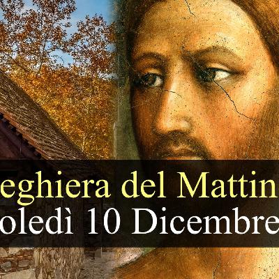 Preghiera del Mattino MERCOLEDI 10 DICEMBRE 2025 ❤️ Lodi Mattutine Mercoledì II Settimana di Avvento