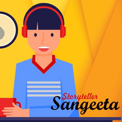 Stories by Storyteller Sangeeta | Season 001 | 19 Stories Stories by Storyteller Sangeeta | Season 001 | 19 Stories