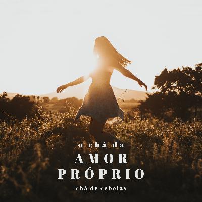 Chá de Amor Próprio