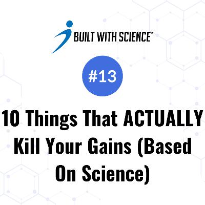 10 Things That ACTUALLY Kill Your Gains (Based On Science)