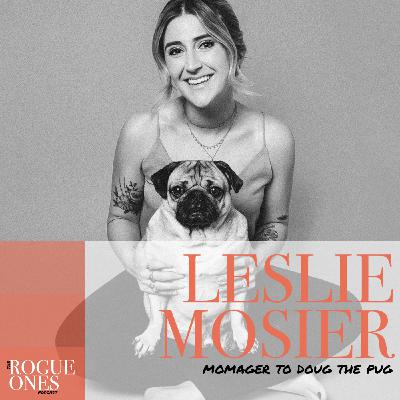 Leslie Mosier: Doug the Pug's Momager