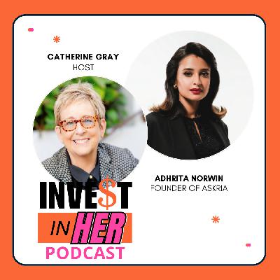 Financial Decision Making Thru AI Platform Askria w/ Adhrita Nowrin and host Catherine Gray Ep. 457