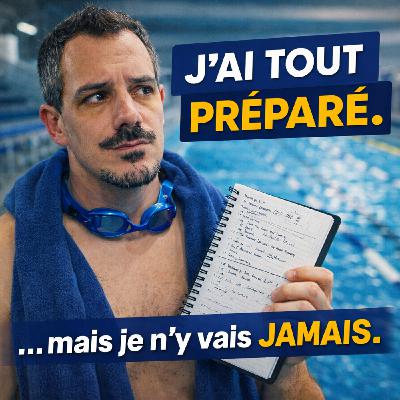 Pourquoi tu écris des séances… mais tu n’y vas jamais (natation adulte)