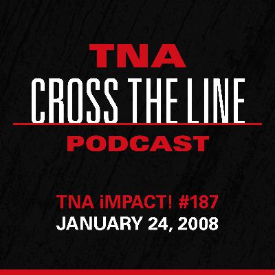Episode #341: TNA iMPACT! #187 - 1/24/08: You Will Never Forget Samoa Joe Episode #341: TNA iMPACT! #187 - 1/24/08: You Will Never Forget Samoa Joe