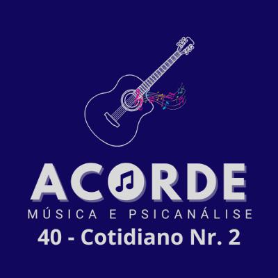 #40:Cotidiano nr.2 -Toquinho e Vinícius de Moraes