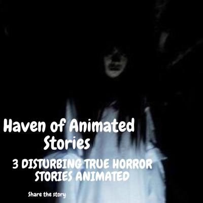 3 DISTURBING TRUE HORROR STORIES ANIMATED