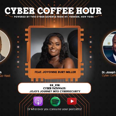 Cyber Pathways: JoJo's Journey into Cybersecurity Cyber Pathways: JoJo's Journey into Cybersecurity