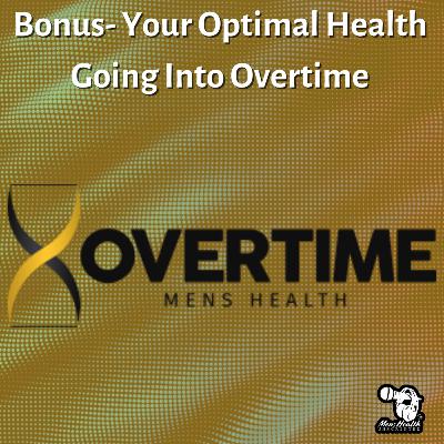 Bonus- Your Optimal Health Going Into Overtime Bonus- Your Optimal Health Going Into Overtime