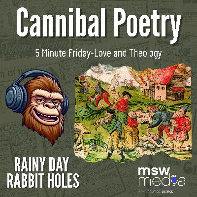 5 Minute Friday: Victorian Cannibal Poetry-Love and Theology 5 Minute Friday: Victorian Cannibal Poetry-Love and Theology