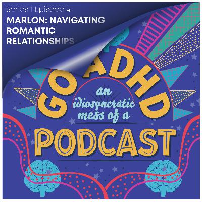 Marlon: Navigating Romantic Relationships Marlon: Navigating Romantic Relationships