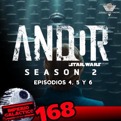 168: ANDOR Season 2: Episodios 4, 5 y 6
