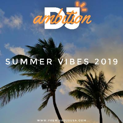 Summer Vibes 2019