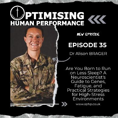 Are You Born to Run on Less Sleep? A Neuroscientist's Guide to Genes, Fatigue, and Practical Strategies for High-Stress Environments: With Dr Allison Brager