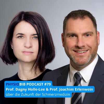 #79 Prof. Dagny Holle-Lee & Prof. Joachim Erlenwein - die Zukunft der Schmerzmedizin