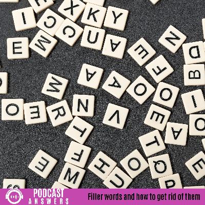 How to Eliminate Filler Words in Your Podcast