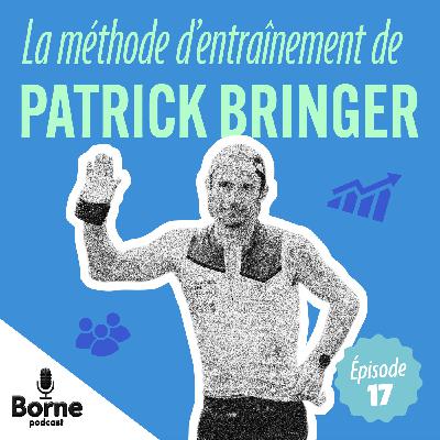 La méthode d'entrainement de Patrick Bringer