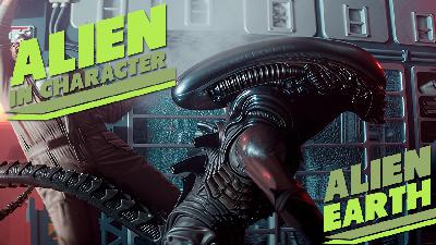 Alien In Character – Alien Earth