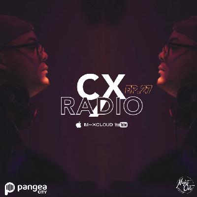 EP.27 -#CXRADIO  - Ending the year 2023 & right into 2024 - LFG!