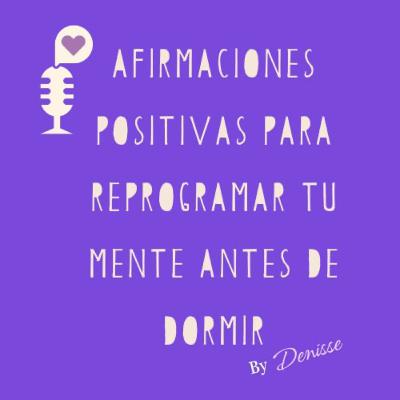 Afirmaciones Positivas Para Reprogramar Tu Mente Antes De Dormir