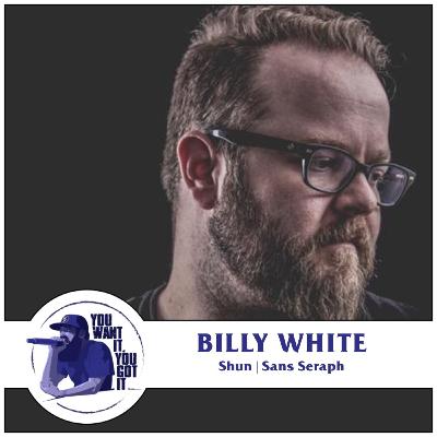 #51 The Billyverse: Shun, San Seraph, and Sweet Stories with Billy White