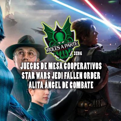 ️ Roles Aparte 59 | Juegos mesa cooperativos, StarWars Jedi Fallen Order y Alita Ángel de Combate ️ Roles Aparte 59 | Juegos mesa cooperativos, StarWars Jedi Fallen Order y Alita Ángel de Combate