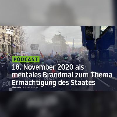 5. Jahrestag: Der 18. November 2020 als mentales Brandmal zum Thema Ermächtigung des Staates