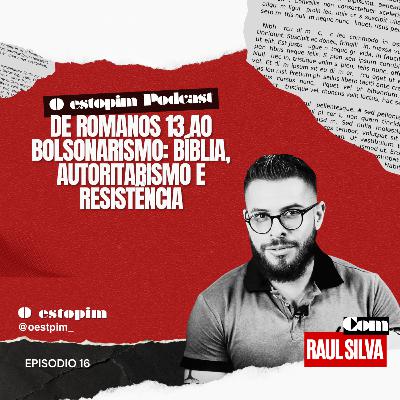 De Romanos 13 ao bolsonarismo: Bíblia, autoritarismo e resistência | O Estopim De Romanos 13 ao bolsonarismo: Bíblia, autoritarismo e resistência | O Estopim