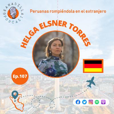 Episodio 107: Helga Elsner Torres - Alemania