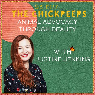 S3, Ep7: Animal Advocacy through Beauty with Justine Jenkins