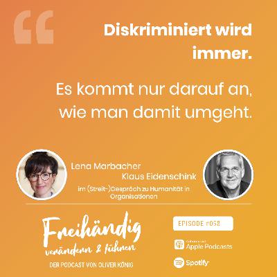 Lena Marbacher & Klaus Eidenschink - (Streit-)Gespräch: Menschlichkeit in Organisationen (#058)