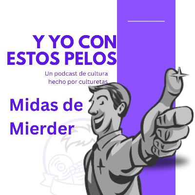 T1.7 - Midas de Mierder