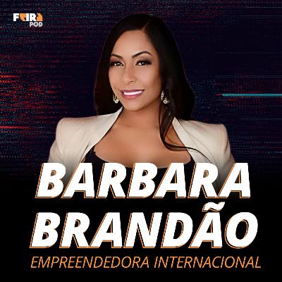 De EX-BABÁ à EMPREENDEDORA INTERNACIONAL, a história de uma feirense pelo mundo! 🌎 - FEIRAPOD #63