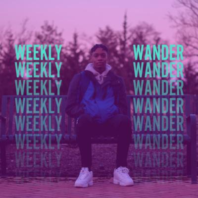 Weekly Wander - Season 2 Episode 3