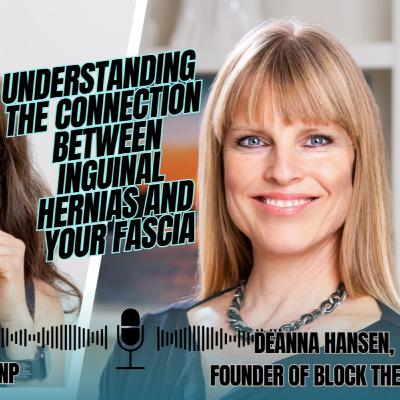 Deanna Hansen - Inguinal Hernias: The Fascia Connection