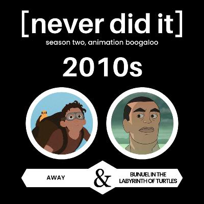 2010s Animation: "Away" and "Bunuel in the Labyrinth of the Turtles" 2010s Animation: "Away" and "Bunuel in the Labyrinth of the Turtles"