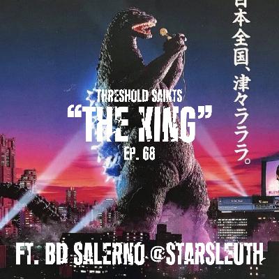 “The King” Ft. BD Salerno @StarSleuth Ep. 68