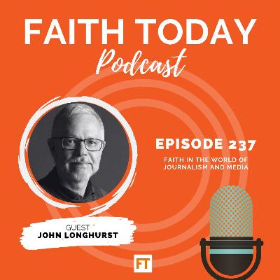 Faith in the world of journalism and media - Ep 237