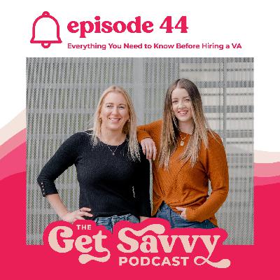 #44 - Everything You Need To Know Before Hiring a Virtual Assistant