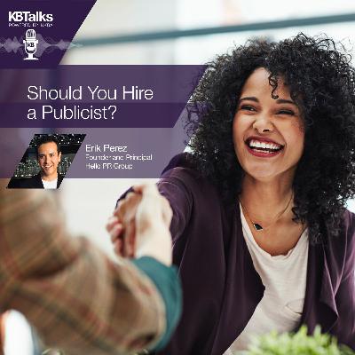 Ep. 42: Should You Hire a Publicist?