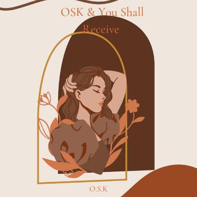 OSK & You shall receive: Vol 6