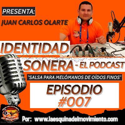 Identidad Sonera - El Podcast - Episodio #007