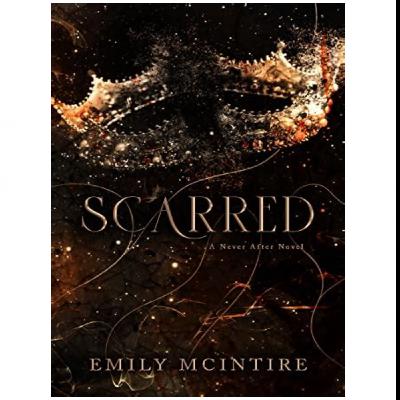 (Read) Download Scarred (Never After, #2) by : (Emily McIntire)