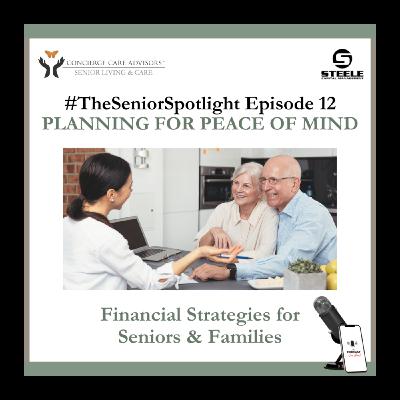 Planning for Peace of Mind: Financial Strategies for Seniors and Families