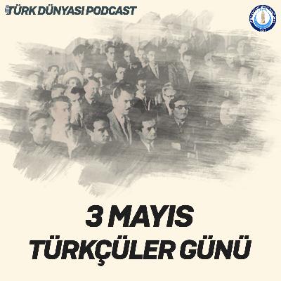 3 Mayıs Türkçüler Günü
