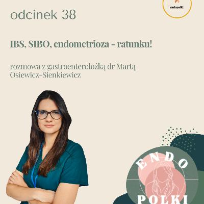 #38 IBS, SIBO, endometrioza - ratunku! #38 IBS, SIBO, endometrioza - ratunku!