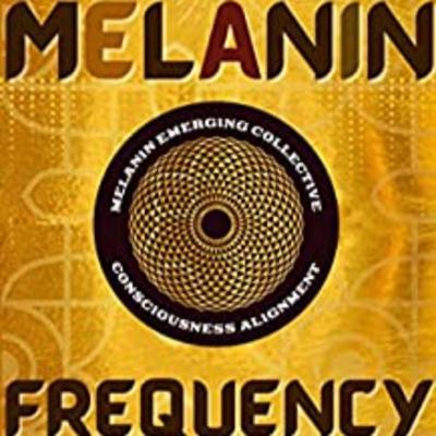 The Melanin Frequency: Interview w/ Ma'at em Maakheru Amen The Melanin Frequency: Interview w/ Ma'at em Maakheru Amen
