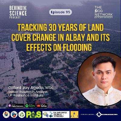 Ep95 - Tracking 30 years of land cover change in Albay and its effects on flooding Ep95 - Tracking 30 years of land cover change in Albay and its effects on flooding